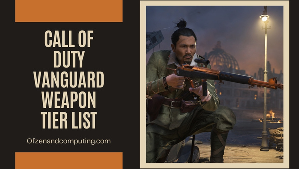 Call of Duty Vanguard Weapon Tier List (يوليو 2024)