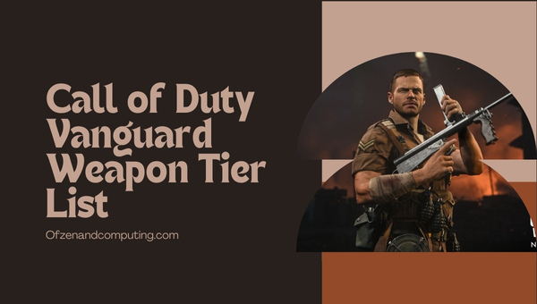 Call Of Duty Vanguard Weapon Tier List ([nmf] [cy]) Best Guns