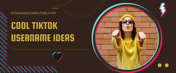 Cool TikTok Usernames Ideas (2024)
