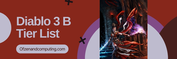 Diablo 3 B Tier List (2024)