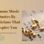 Famous Music Quotes By Musicians That Inspire You