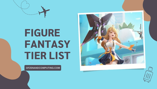 Уровневый список Figure Fantasy ([nmf] [cy]) Лучшие фигурки в рейтинге