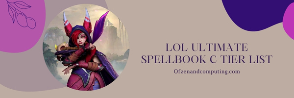 LoL Ultimate Spellbook รายชื่อระดับ C (2024)