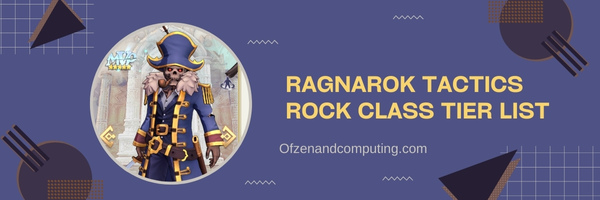 Ragnarok Tactics Rock-Klassenstufenliste (2024)
