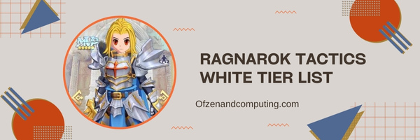 Ragnarok Tactics Weiße Tierliste (2024)