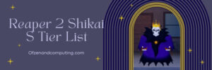 Reaper 2 Shikai Tier List (December 2024) Best Shikai Ranked