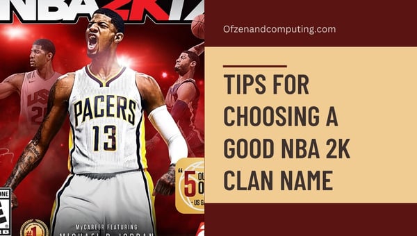 Tips For Choosing A Good NBA 2K Clan Name