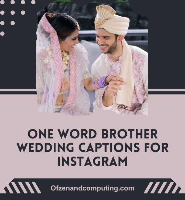 Best Brother Wedding Captions For Instagram (2024)