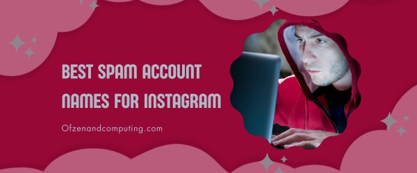 Best Spam Account Names for Instagram (2024)