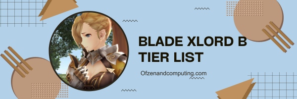 Lista de níveis do Blade Xlord B (2024)