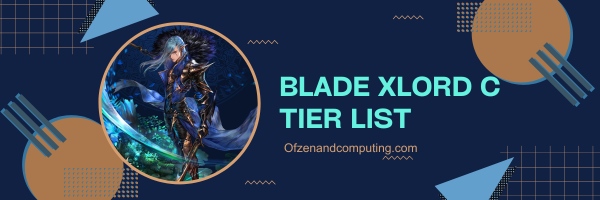 Blade Xlord C Tier List (2024)