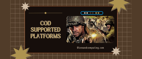 COD Supported Platforms
