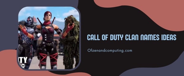 Call Of Duty Clan Names Ideas 2024 (COD)