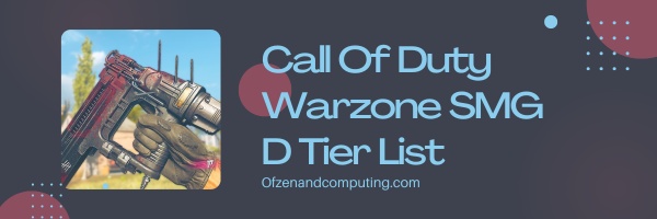 Call Of Duty Warzone SMG D Tier List (2024)