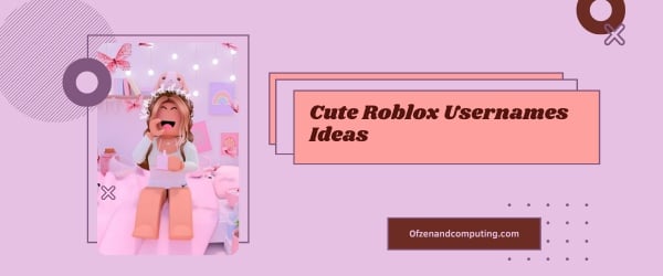 Cute Roblox Usernames Ideas 2024 (Names)