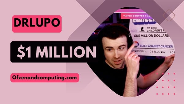 DrLupo – $1 Million