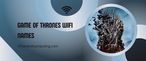 Game Of Thrones WiFi Names