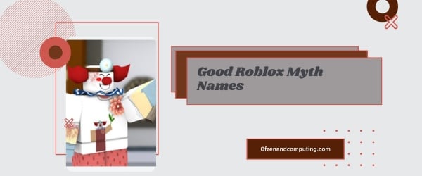 Good Roblox Myth Names Ideas 2024
