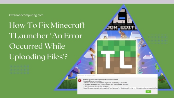 How to Fix Minecraft TLauncher 'An Error Occurred While Uploading Files'?