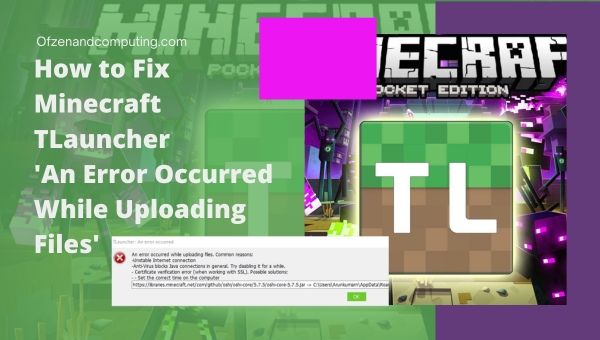 วิธีแก้ไข Minecraft TLauncher 'เกิดข้อผิดพลาดขณะอัปโหลดไฟล์'