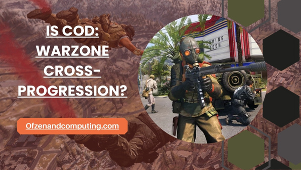 Is COD: Warzone Cross-Progression in 2024?