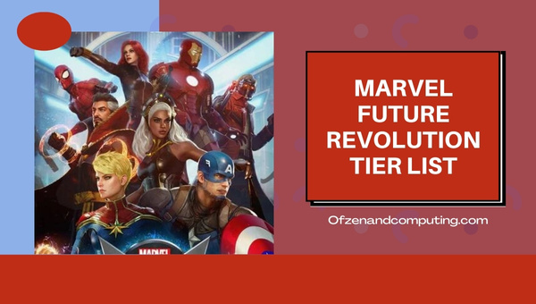 Marvel Future Revolution Tier List (août 2024)