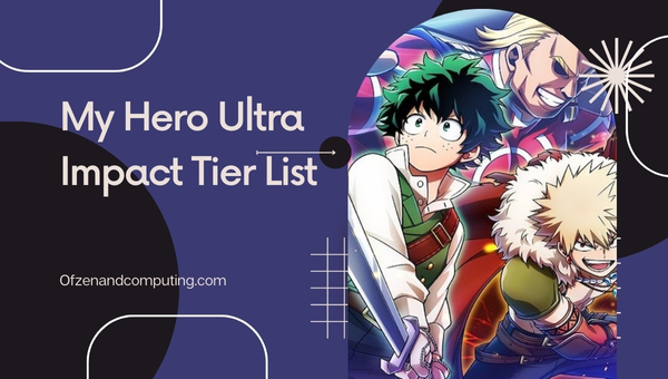 My Hero Ultra Impact Tier List (กรกฎาคม 2024)