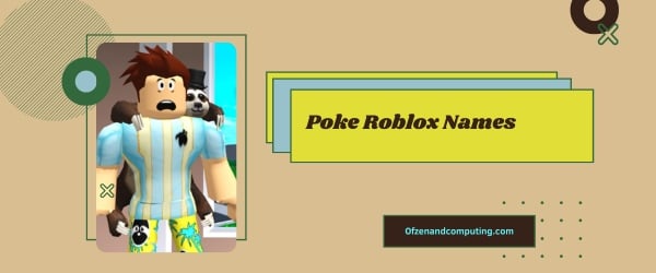 Poke Roblox Names Ideas 2024 (Usernames)
