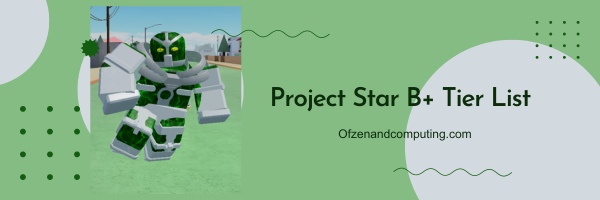 قائمة مستوى مشروع ستار B+ (2024)