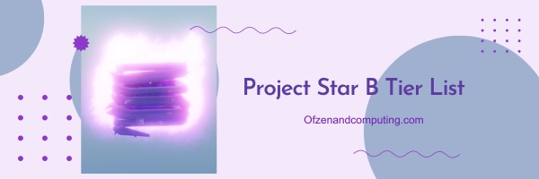 Project Star B Tier List (2024)