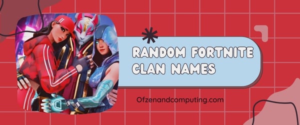 Random Fortnite Clan Names Ideas (2024)