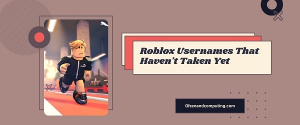 Roblox Usernames That Haven't Taken Yet (2024)