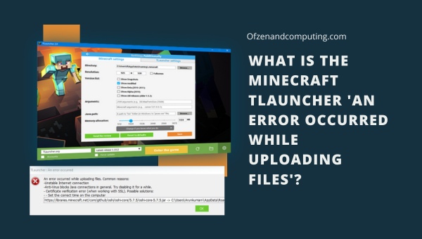 Minecraft TLauncher คืออะไร 'เกิดข้อผิดพลาดขณะอัปโหลดไฟล์'