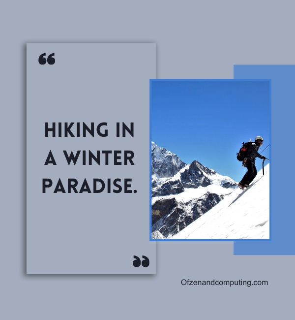 Winter Hiking Captions For Instagram (2024)