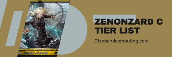 قائمة Zenonzard C Tier (2024)