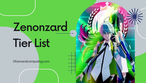 Zenonzard Tier List (أغسطس 2024)