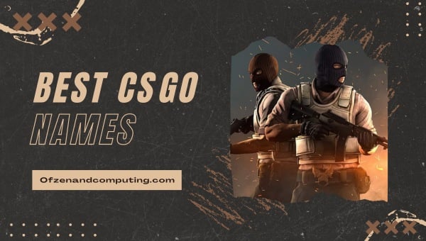 Best CSGO Names ([cy]) Funny, Cool, Good, Clever