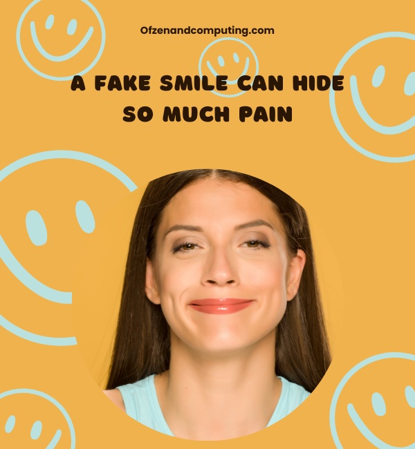 Fake Smile Captions For Instagram (2024)