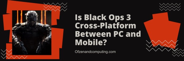 Is Black Ops 3 Cross-Platform Between PC and Mobile?