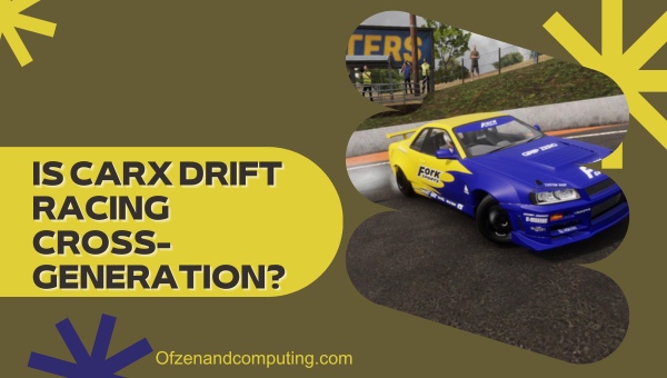 Is CarX Drift Racing Cross Generation