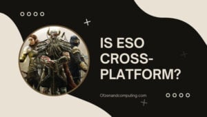 Is ESO Finally Cross-Platform in [cy]? [The Truth]