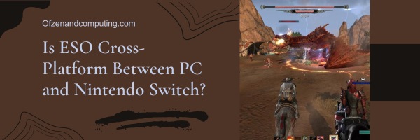 Is ESO Cross-Platform Between PC and Nintendo Switch?