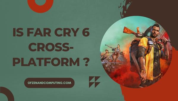 Far Cry 6 tiene cross-play y cross-save? (juego cruzado y progresión  cruzada)