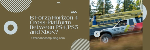 Is Forza Horizon 4 Cross-Platform Between PS4/PS5 and Xbox?