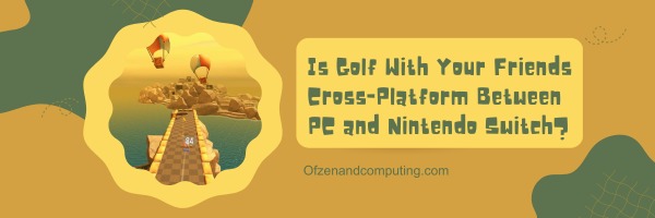O golfe com seus amigos é plataforma cruzada entre PC e Nintendo Switch