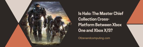 Is Halo: The Master Chief Collection Cross-Platform Between Xbox One And Xbox Series X/S?