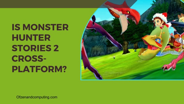Is Monster Hunter Stories 2 Cross Platform 2