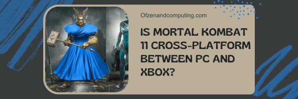 Is Mortal Kombat 11 Cross-Platform Between PC and Xbox?