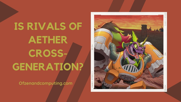 Is Rivals Of Aether Cross-Generation in 2024?