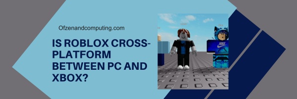 هل Roblox Cross Platform بين الكمبيوتر الشخصي و